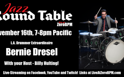 Jazz Round Table #16 with Drummer Bernie Dresel!